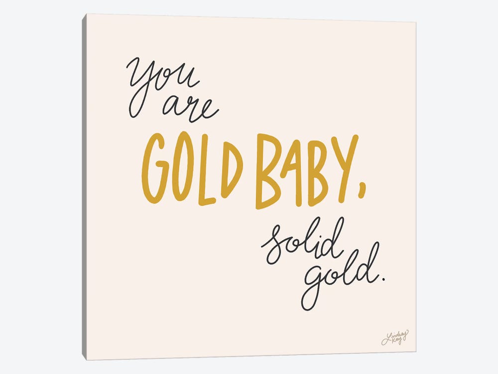 You Are Gold Baby Solid Gold by LindseyKayCo 1-piece Canvas Artwork