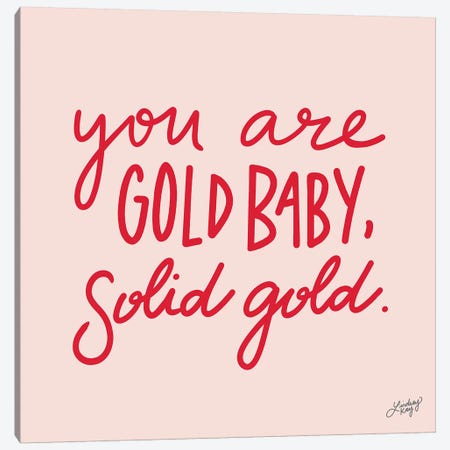 You Are Gold Baby Solid Gold Pink Canvas Print #LKC91} by LindseyKayCo Canvas Art Print