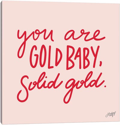 You Are Gold Baby Solid Gold Pink Canvas Art Print - LindseyKayCo