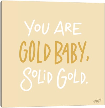 You Are Gold Baby Solid Gold Yellow Canvas Art Print - LindseyKayCo