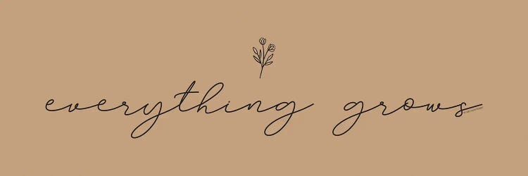 Everything Grows by Lady Louise Designs wall art
