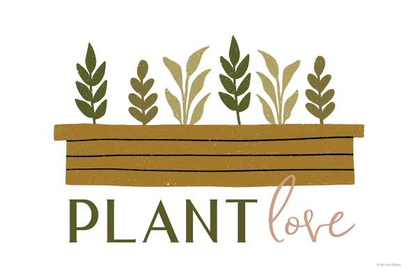Gardening: Plant Love by Lady Louise Designs