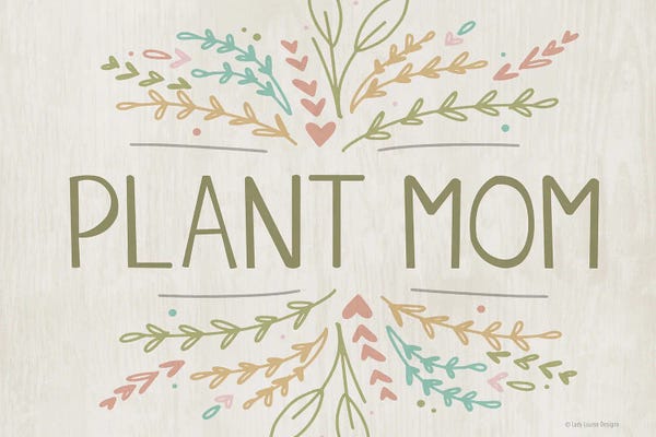 Gardening: Plant Mom by Lady Louise Designs