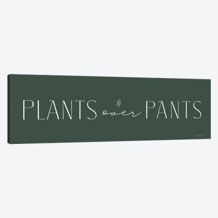Plants Over Pants Canvas Print #LLD21} by Lady Louise Designs Canvas Artwork