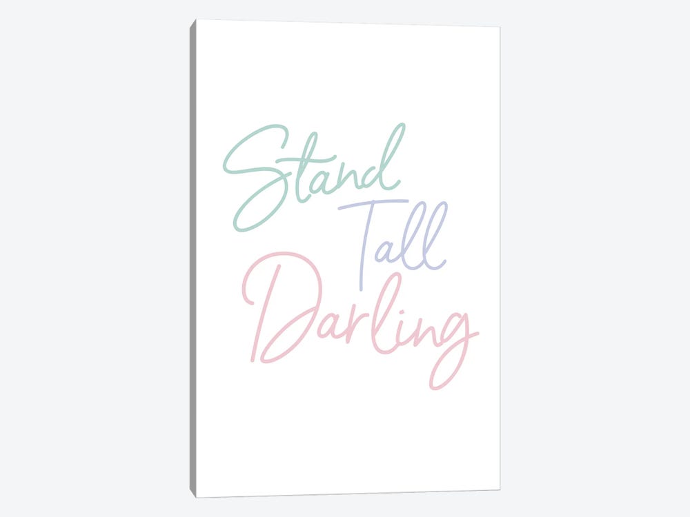 Stand Tall Darling by Lady Louise Designs 1-piece Canvas Print