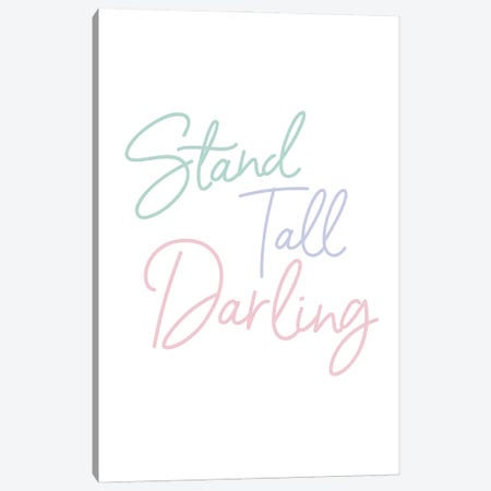 Stand Tall Darling Canvas Print #LLD23} by Lady Louise Designs Canvas Wall Art