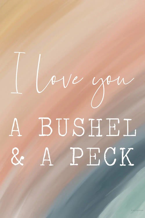 Rainbow I Love You A Bushel & A Peck by Lady Louise Designs wall art