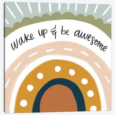 Wake Up & Be Awesome Canvas Print #LLD7} by Lady Louise Designs Canvas Wall Art