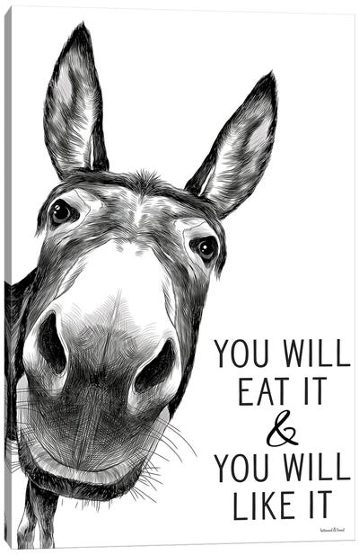 You Will Eat It Canvas Art Print - Donkey Art