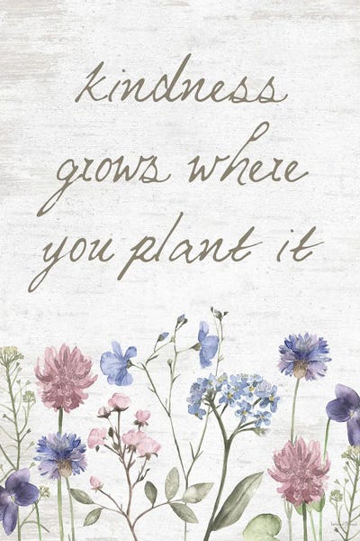 Kindness Grows Where You Plant It by lettered & lined art print