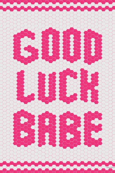 Trendsetter: Good Luck Babe by lettered & lined