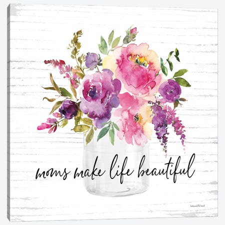 Mom's Make Life Beautiful Canvas Print #LLI34} by lettered & lined Art Print