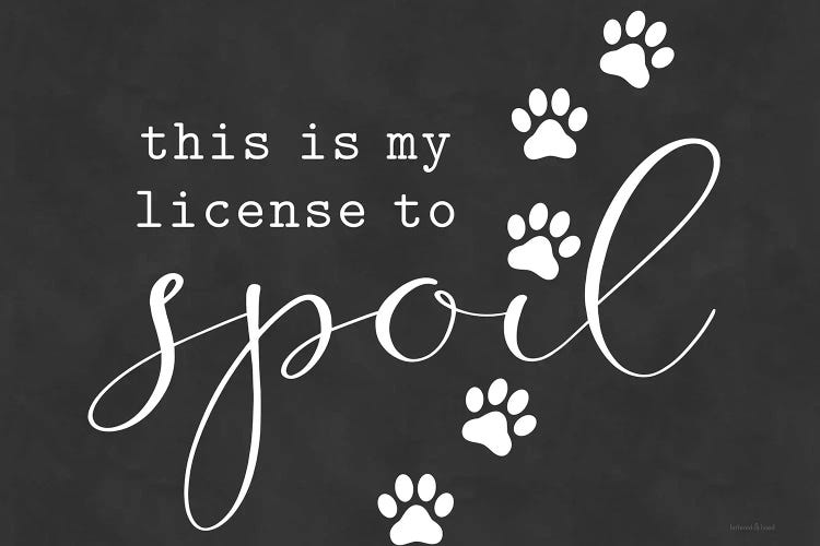 Pet License To Spoil by lettered & lined wall art