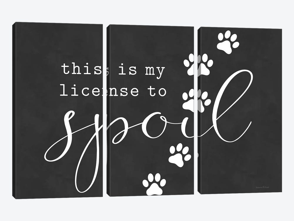 Pet License To Spoil by lettered & lined 3-piece Canvas Art
