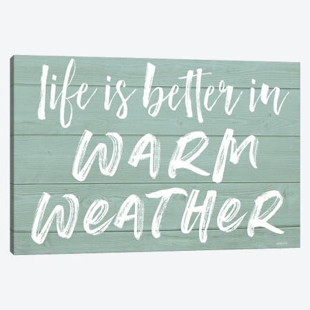 Life Is Better In Warm Weather Canvas Print #LLI57} by lettered & lined Canvas Print