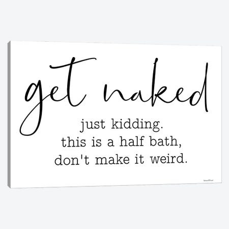 Get Naked Canvas Print #LLI72} by lettered & lined Canvas Artwork