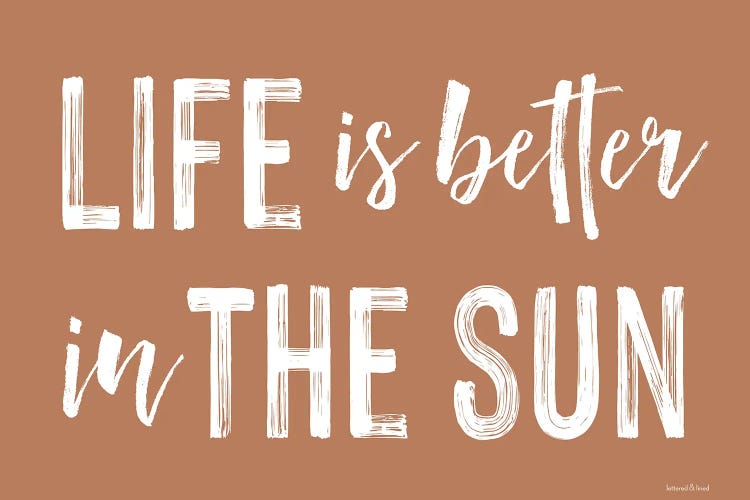 Life Is Better In The Sun