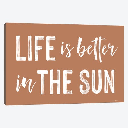 Life Is Better In The Sun Canvas Print #LLI81} by lettered & lined Canvas Print