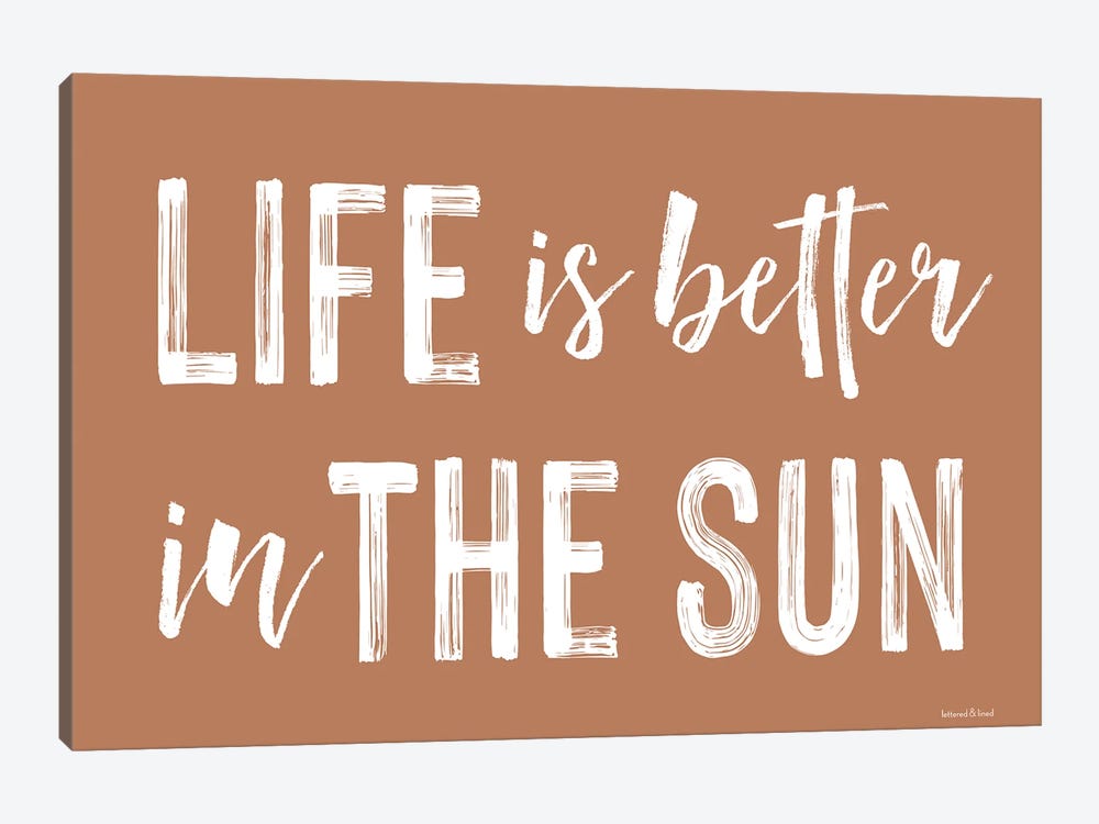 Life Is Better In The Sun by lettered & lined 1-piece Canvas Art