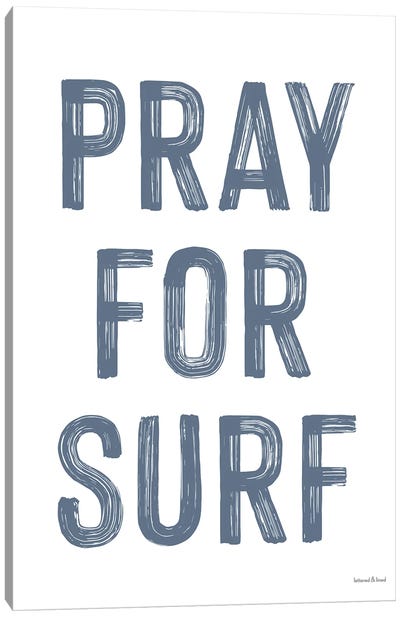 Pray For Surf Canvas Art Print - lettered & lined