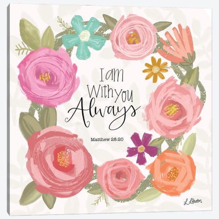 I Am With You Always Canvas Print #LLR15} by Lisa Larson Canvas Art