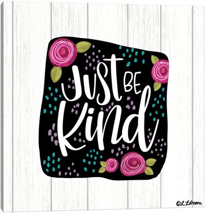 Just Be Kind Canvas Art Print