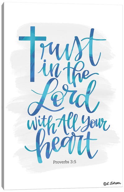 Trust In The Lord Canvas Art Print - Faith Art