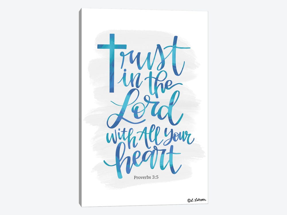 Trust In The Lord by Lisa Larson 1-piece Canvas Art Print