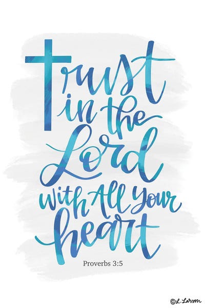 Bible Verses: Trust In The Lord by Lisa Larson