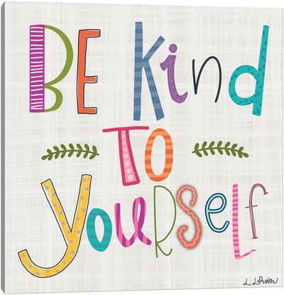 Be Kind To Yourself Canvas Art Print