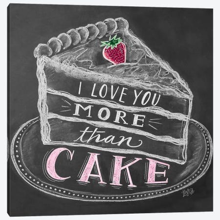 I Love You More Than Cake Canvas Print #LLV119} by Lily & Val Canvas Artwork