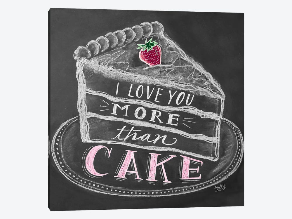 I Love You More Than Cake by Lily & Val 1-piece Art Print