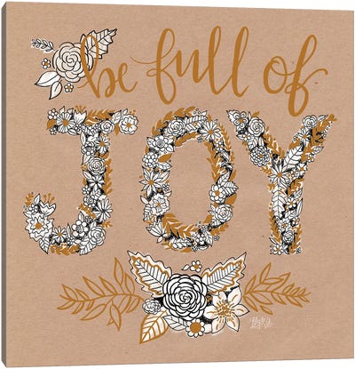 Kraft - Be Full Of Joy Canvas Art Print - Lily & Val