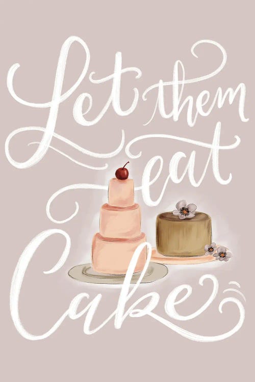 Let Them Eat Cake