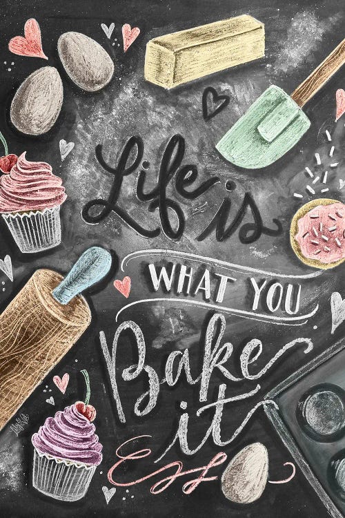 Life Is What You Bake It by Lily & Val wall art