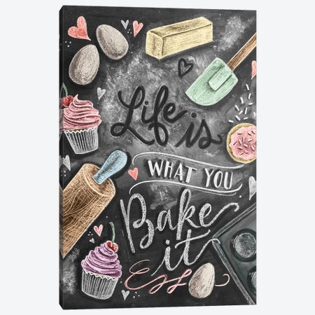 Life Is What You Bake It Canvas Print #LLV140} by Lily & Val Canvas Art Print
