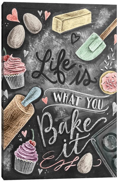 Life Is What You Bake It Canvas Art Print - Kitchen Equipment & Utensil Art