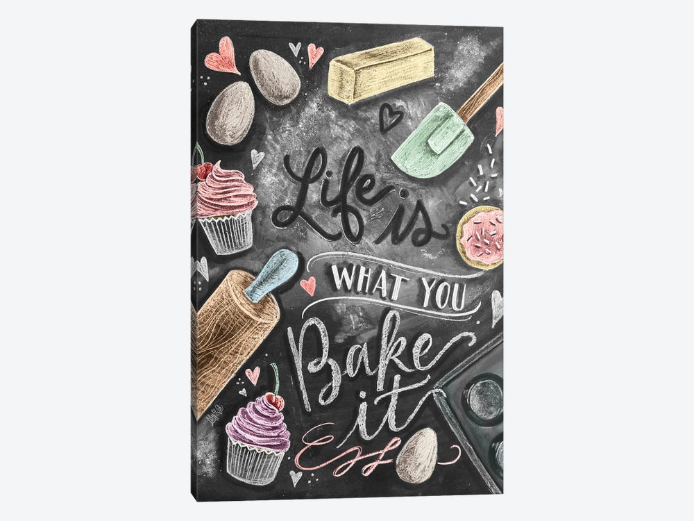 Life Is What You Bake It by Lily & Val 1-piece Canvas Print