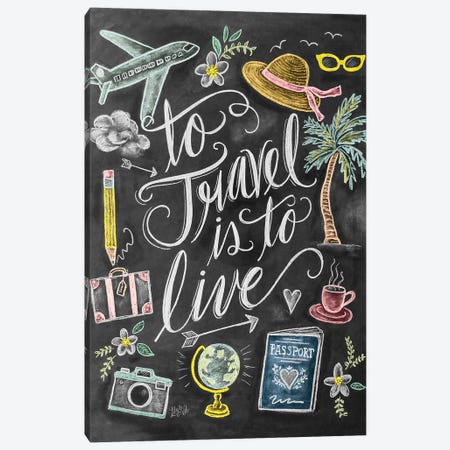 To Travel Is To Live Canvas Print #LLV204} by Lily & Val Canvas Art Print