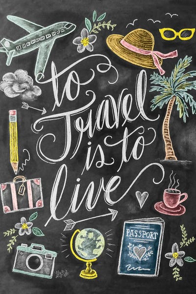 Travel: To Travel Is To Live by Lily & Val