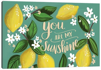 You Are My Sunshine Lemons Canvas Art Print - Lemon & Lime Art
