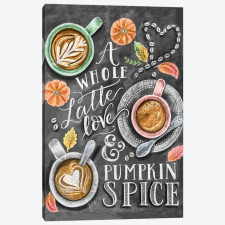 A Whole Latte Love & Pumpkin Spice Latte Canvas Print #LLV3} by Lily & Val Canvas Art