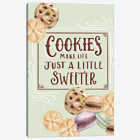 Cookies Make Life Just A Little Sweeter Canvas Print #LLV54} by Lily & Val Canvas Artwork