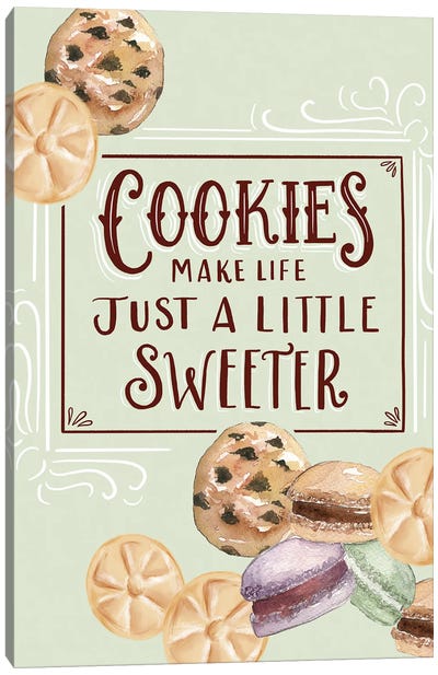Cookies Make Life Just A Little Sweeter Canvas Art Print - Cookie Art