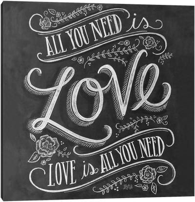 All You Need Is Love 3 Canvas Art Print - Love Typography