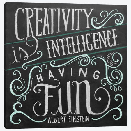 Creativity Is Intelligence Having Fun Canvas Print #LLV61} by Lily & Val Canvas Wall Art