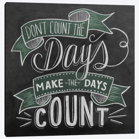 Don't Count The Days Canvas Print #LLV64} by Lily & Val Canvas Print