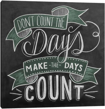 Don't Count The Days Canvas Art Print - Lily & Val