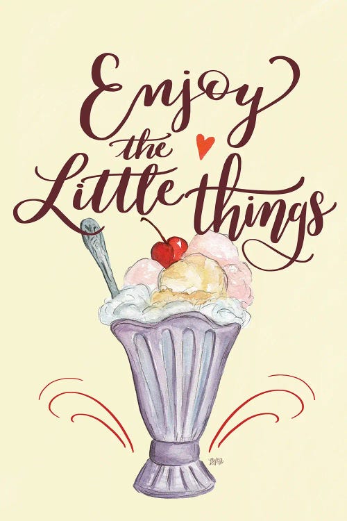 Enjoy The Little Things Icecream