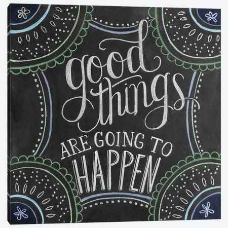 Good Things Are Going To Happen Canvas Print #LLV80} by Lily & Val Canvas Wall Art